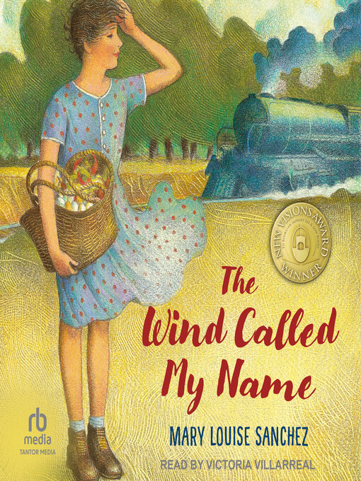 Title details for The Wind Called My Name by Mary Louise Sanchez - Available